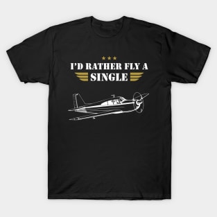 I'D RATHER FLY A SINGLE - SINGLE PLANE T-Shirt